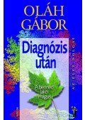Oláh Gábor - Diagnózis után - A benned lakó mágus - A benned lakó mágus