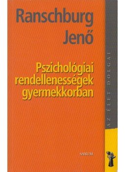 Ranschburg Jenő - Pszichológiai rendellenességek a gyermekkorban Ranschburg Jenő - Pszichológiai rendellenességek a gyermekkorban, 2012 antikvár könyv