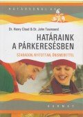 Dr. Henry Cloud,Dr. John Townsend - Határaink a párkeresésben