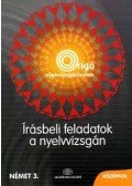 GABORJÁN LÁSZLÓNÉ,HORVÁTH BALÁZS - ÍRÁSBELI FELADATOK A NYELVVIZSGÁN - NÉMET