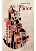 Tarnai László - Ezen a padon. Hátrahagyott versek