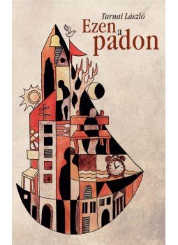 Tarnai László - Ezen a padon. Hátrahagyott versek Tarnai László - Ezen a padon. Hátrahagyott versek, null 2015 antikvár könyv