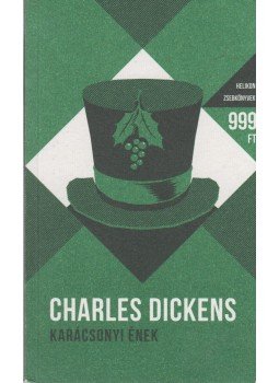 Charles Dickens - Karácsonyi ének Charles Dickens - Karácsonyi ének, Budapest 2015 antikvár könyv