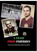 Rózsaligeti László - A Fradi piros fehérben - A Ferencváros labdarúgói a Rákosi korszakban