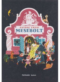 Gazdag Erzsi - Mesebolt Gazdag Erzsi - Mesebolt, Budapest 2008 antikvár könyv