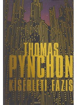 Thomas Pynchon - Kísérleti fázis Thomas Pynchon - Kísérleti fázis, Budapest 2015 antikvár könyv