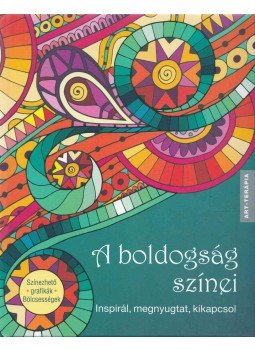 Szalai Lilla - A boldogság színei Szalai Lilla - A boldogság színei, Budapest 2015 antikvár könyv