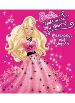  - BARBIE - TÜNDÉRMESE A DIVATRÓL - MESEKÖNYV A RAJZFILM ALAPJÁN, null 0 antikvár könyv
