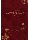 Wass Albert - Magyar szemmel II. - Publicisztikai írások