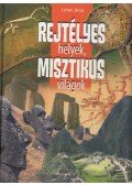 Lerner János - Rejtélyes helyek, misztikus világok
