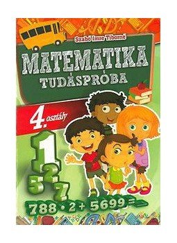 - Matematika tudáspróba - 4. osztály - Matematika tudáspróba - 4. osztály, null 2014 antikvár könyv