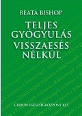 Beata Bishop - Teljes gyógyulás visszaesés nélkül