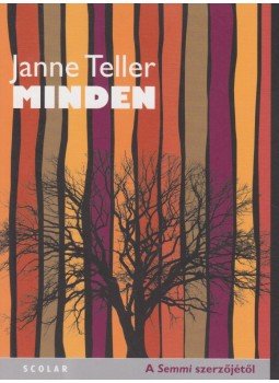 Janne Teller - Minden Janne Teller - Minden, Budapest 2015 antikvár könyv