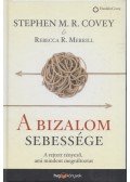 COVEY, STEPHEN M.R.,MERRILL, REBECCA R. - A bizalom sebessége