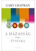 Gary Chapman - A házasság négy évszaka