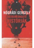 Nógrádi Gergely - Hátborzongató históriák