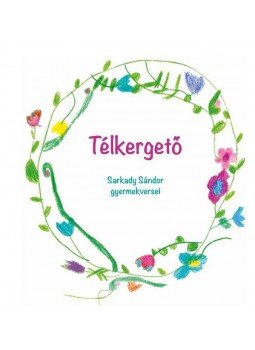 Sarkady Sándor - Télkergető Sarkady Sándor - Télkergető, null 2015 antikvár könyv