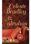 Celeste Bradley - Az álruhás