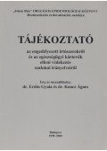 Dr. Erdős Gyula,dr. Koncz Ágnes - Tájékoztató engedélyezett irtószerekről és az egészségügyi kártevők elleni védekezés szakmai irányelveiről