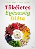 Paul Jaminet, Shou,Ching Jaminet - Tökéletes Egészség Diéta - Fogyjunk és éljünk egészségesen az optimális emberi étrend segítségével