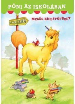 JAVORNICZKY NÓRA - PÓNI AZ ISKOLÁBAN /MESÉS KIFESTŐFÜZET JAVORNICZKY NÓRA - PÓNI AZ ISKOLÁBAN /MESÉS KIFESTŐFÜZET, null 2015 antikvár könyv
