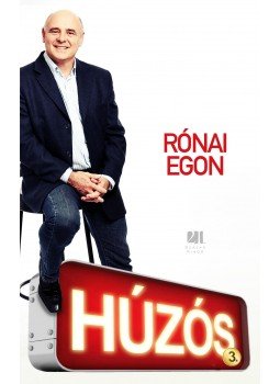 Rónai Egon - Húzós 3. - Közérzeti beszélgetések Rónai Egon - Húzós 3. - Közérzeti beszélgetések, Budapest 2015 antikvár könyv