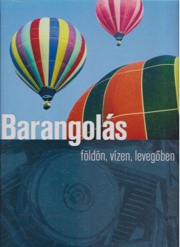Csatlós István - Barangolás földön, vízen, levegőben Csatlós István - Barangolás földön, vízen, levegőben, 0 antikvár könyv