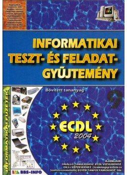 Bártfai Barnabás - Informatikai teszt- és feladatgyűjtemény Bártfai Barnabás - Informatikai teszt- és feladatgyűjtemény, Budapest 2004 antikvár könyv