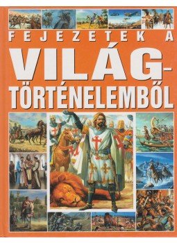 Kész Barnabás - Fejezetek a világtörténelemből Kész Barnabás - Fejezetek a világtörténelemből, 2006 antikvár könyv