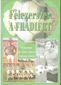 Nagy Béla - Félezerszer a Fradiért (dedikált)