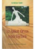 Gyökössy Endre - Az Áldott Orvos rendelőjében