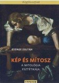 Gyenge Zoltán - Kép és mítosz