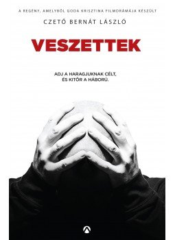 CZETŐ BERNÁT LÁSZLÓ - Veszettek CZETŐ BERNÁT LÁSZLÓ - Veszettek, Budapest 2015 antikvár könyv