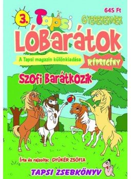 Gyükér Zsófia - Lóbarátok 3. Szofi barátkozik Gyükér Zsófia - Lóbarátok 3. Szofi barátkozik, Székesfehérvár 2013 antikvár könyv