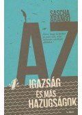 Sascha Arango - Az igazság és más hazugságok
