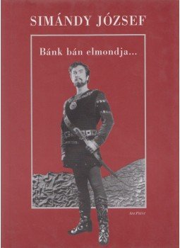 Simándy József - Bánk bán elmondja...,  2001 antikvár könyv