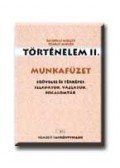 Száray Miklós,Pálinkás Mihály - TÖRTÉNELEM II. - MUNKAFÜZET    13263/M