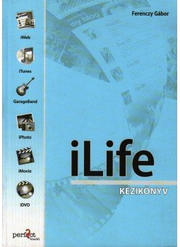 Ferenczy Gábor - iLife kézikönyv Ferenczy Gábor - iLife kézikönyv, null 2006 antikvár könyv