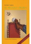 Lovas Lajos - JÓ REGGELT DÉLBEN