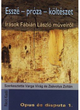 ZSÁVOLYA Z. (SZERK - ESSZÉ-PRÓZA-KÖLTÉSZET - ÍRÁSOK FÁBIÁN LÁSZLÓ MŰVEIRŐL ükh 2008, null 2008 antikvár könyv