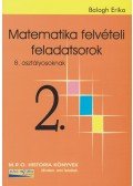 Balogh Erika - Matematika felvételi feladatsorok 2.