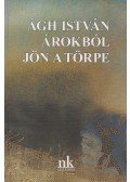 Ágh István - Árokból jön a törpe