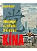 HOLCH GÁBOR - Mindenki szellemi kalauza - Kína