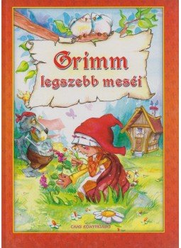 Grimm testvérek - Grimm legszebb meséi Grimm testvérek - Grimm legszebb meséi, Debrecen 0 antikvár könyv