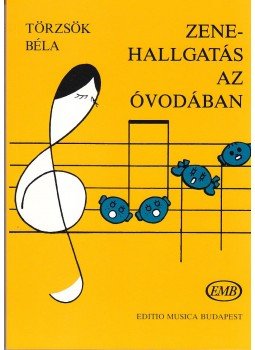 Törzsök Béla - Zenehallgatás az óvodában Törzsök Béla - Zenehallgatás az óvodában, null 0 antikvár könyv