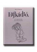 Shel Silverstein - Lafkádió, az oroszlán, aki visszalőtt