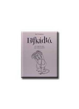 Shel Silverstein - Lafkádió, az oroszlán, aki visszalőtt, null 0 antikvár könyv