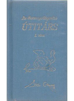 Sri Chinmoy - Az életmegvilágosító útitárs I. rész Sri Chinmoy - Az életmegvilágosító útitárs I. rész, Budapest 2001 antikvár könyv