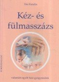 Fási Katalin - Kéz- és fülmasszázs