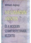 Aspray, Williams - Neumann János és a modern számítástechnika kezdetei